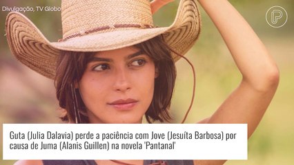 Novela 'Pantanal': Guta se revolta com Jove por causa de amor a Juma Marruá. 'Não sou cega'