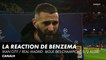 La réaction de Karim Benzema après Manchester City / Real Madrid - Ligue des Champions