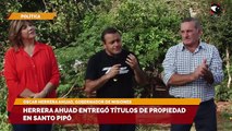 Herrera Ahuad entregó títulos de propiedad en Santo Pipó