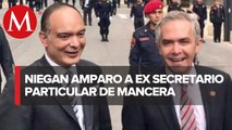 Niegan amparo a ex secretario particular de Miguel Ángel Mancera