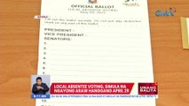 Local absentee voting, simula na ngayong araw hanggang April 29 | UB