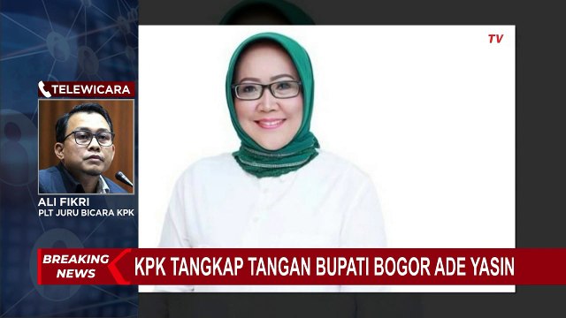 Bupati Bogor Ade Yasin dan Sejumlah Pihak Ditangkap KPK untuk Kasus Suap