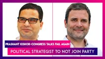 Prashant Kishor-Congress Talks Fail Again, Political Strategist To Not Join Party