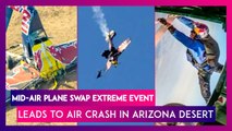 Mid-Air Plane Swap Extreme Event Leads To Air Crash In Arizona Desert