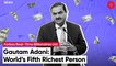 Gautam Adani inches past Warren Buffett to become fifth richest billionaire 