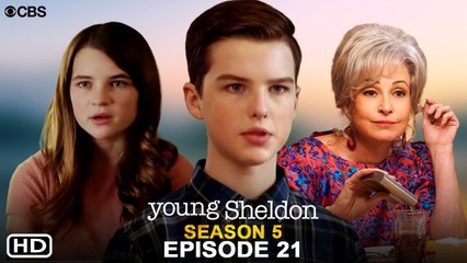Young Sheldon Season 5 Episode 21 Trailer (2022) CBS, Release Date,Ending,Plot,05x21 Promo, Epi 20