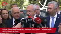 Kemal Kılıçdaroğlu çok sert konuştu, resti çekti: 