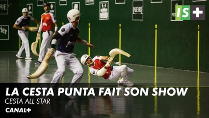 La Cesta Punta fait son show - Cesta All Star