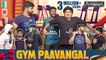 Gym Paavangal | Parithabangal