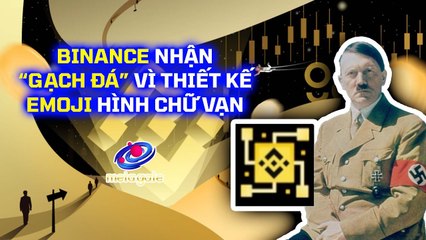 Binance ăn đủ “GẠCH ĐÁ” vì thiết kế emoji hình chữ vạn -