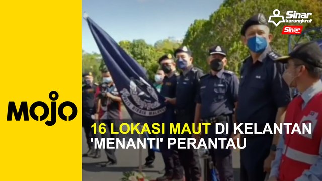 16 lokasi maut di Kelantan 'menanti' perantau