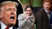 Donald Trump declares Meghan Markle is leading 'poor Harry' around 'by his nose'