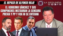 Alfonso Rojo: “El Gobierno Sánchez y sus compinches instauran la censura previa y PP y VOX ni se enteran”