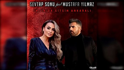 Sevtap Sonu - Salla Da Gitsin Ankaralı ft. Mustafa Yılmaz