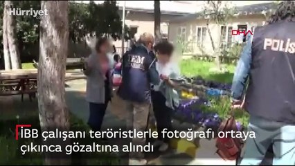 İBB çalışanı teröristlerle fotoğrafı ortaya çıkınca gözaltına alındı