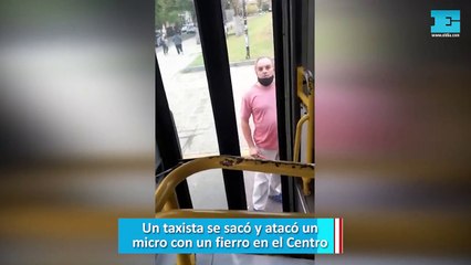 Un taxista se sacó y atacó un micro con un fierro en el Centro