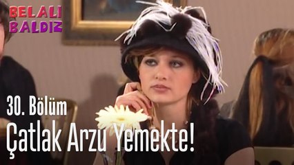 Çatlak Arzu yemekte! - Belalı Baldız 30. Bölüm