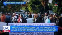 Extrabajadores del Ayuntamiento de Cuautla, Morelos, denuncian despidos injustificados