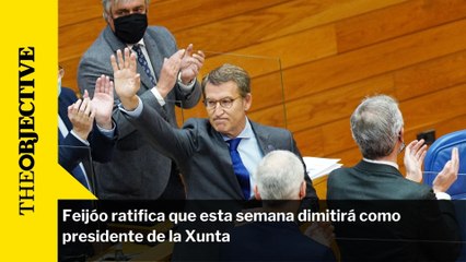 Feijóo ratifica que esta semana dimitirá como presidente de la Xunta