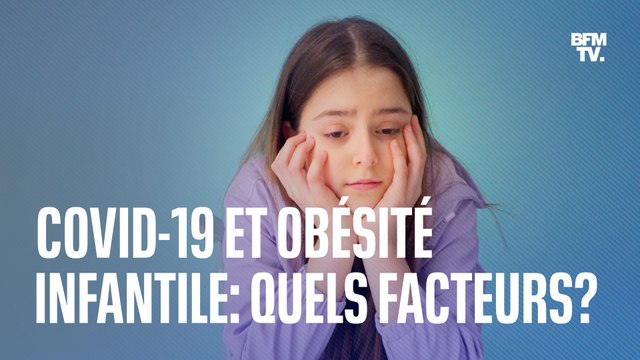Pourquoi les enfants ont-ils pris du poids pendant la crise sanitaire ?