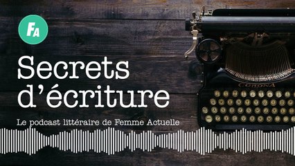 FEMME ACTUELLE - Claire Vigarello se livre dans “Secrets d’écriture” (épisode 21)