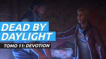 Dead by Daylight  Tomo 10: Devotion - Tráiler