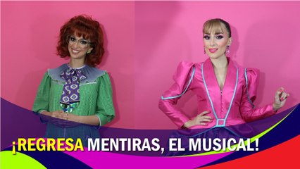 Backstage: 'Mentiras, el Musical' regresa a los escenarios