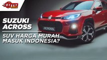 SUZUKI ACROSS SUV HARGA MURAH MASUK INDONESIA
