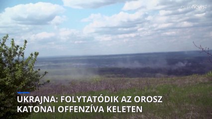 Ukrajna: folytatódik az orosz katonai offenzíva keleten
