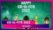 Eid ul-Fitr 2022 Wishes: Eid Mubarak Messages, HD Images & Quotes To Celebrate The Muslim Festival