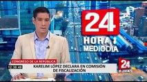 Karelim López ante Comisión de Fiscalización: ratifico que Castillo lidera una mafia