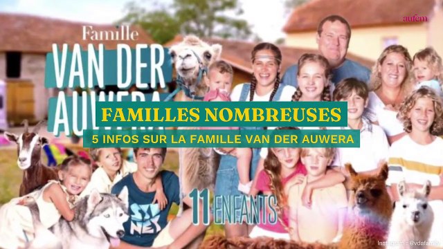 Familles Nombreuses : 5 infos sur la famille Van Der Auwera