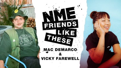 Mac DeMarco & Vicky Farewell | Friends Like These