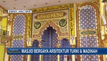 Raudhatul Mukhlisin, Masjid Indah di Jember Bernuansa Turki dan Madinah