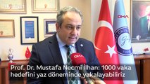 Prof. Dr. Mustafa Necmi İlhan: 1000 vaka hedefini yaz döneminde yakalayabiliriz