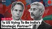 What US Secretary of State Antony Blinken said on India-US relations