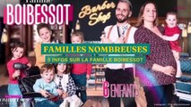 Familles Nombreuses : 5 infos sur la famille Boibessot