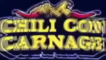 Chili Con Carnage #2