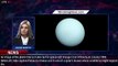 Planetary Scientists Are Excited About Uranus - 1BREAKINGNEWS.COM