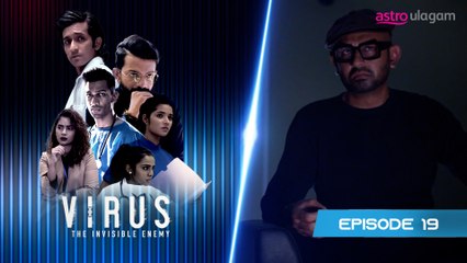Virus | Episode 19 Preview