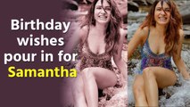 Birthday wishes pour in for Samantha Ruth Prabhu
