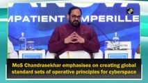 MoS Chandrasekhar emphasises on creating global standard sets of operative principles for cyberspace