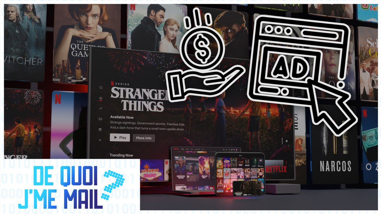 Un abonnement Netflix moins cher avec de la pub ?  DQJMM (2/2)