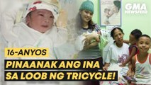 16-anyos, pinaanak ang ina sa loob ng tricycle! | GMA News Feed