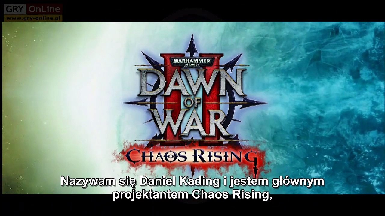 Warhammer 40,000: Dawn of War II - Chaos Rising developer diary - PL subtitles