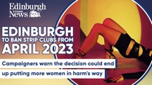 All Edinburgh strip clubs to be banned starting in April 2023