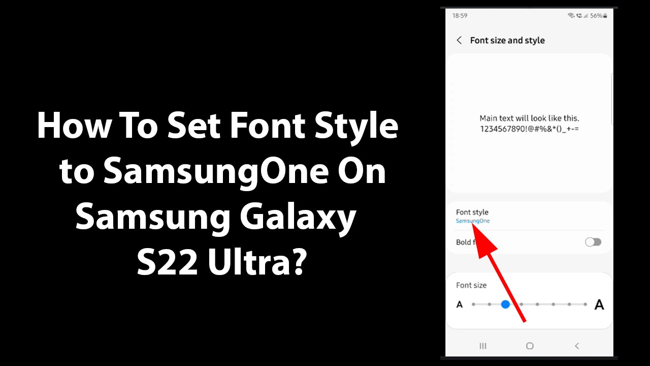 How To Set Font Style to SamsungOne On Samsung Galaxy S22 Ultra?
