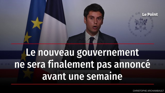Le nouveau gouvernement ne sera finalement pas annoncé avant une semaine
