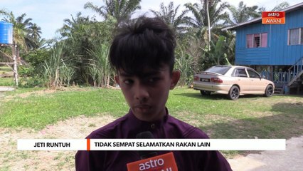 Jeti Runtuh | Tidak sempat selamatkan rakan lain
