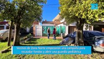 Vecinos de Zona Norte empezaron una campaña para recaudar fondos y abrir una guardia pediátrica